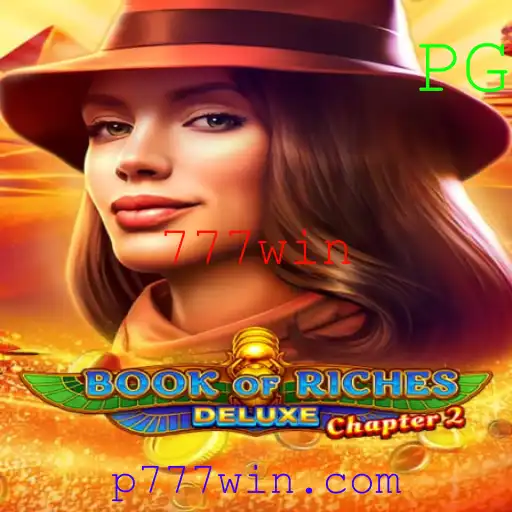 Explore o Fascinante Mundo de Book of Riches Deluxe Chapter 2 e Descubra o Segredo do 777win