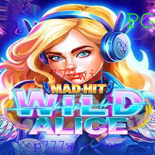 MadHitWildAlice: Descubra a Aventura Emocionante com 777win